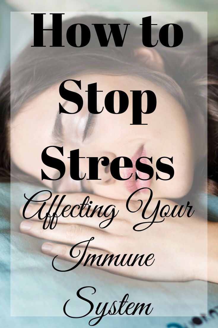 How to Stop Stress Affecting Your Immune System - Time and Pence