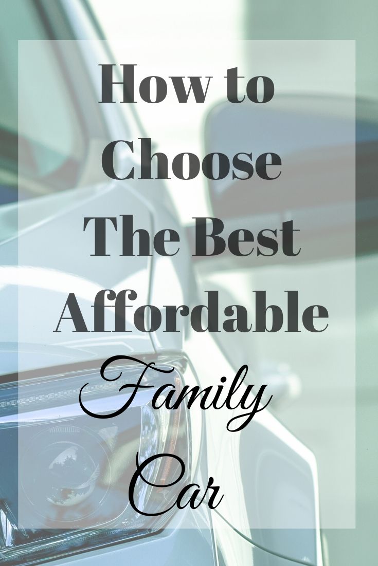 choose the best affordable family car