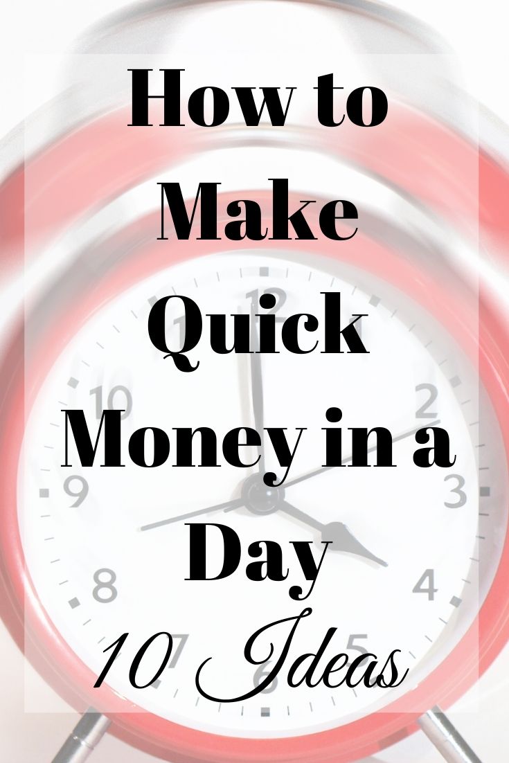 how-to-make-quick-money-in-a-day-10-ways-to-fast-cash-time-and-pence