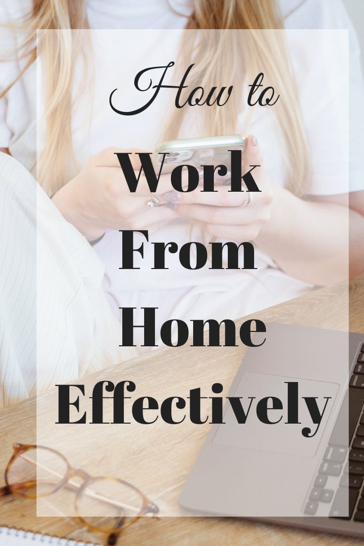 how to work from home effectively