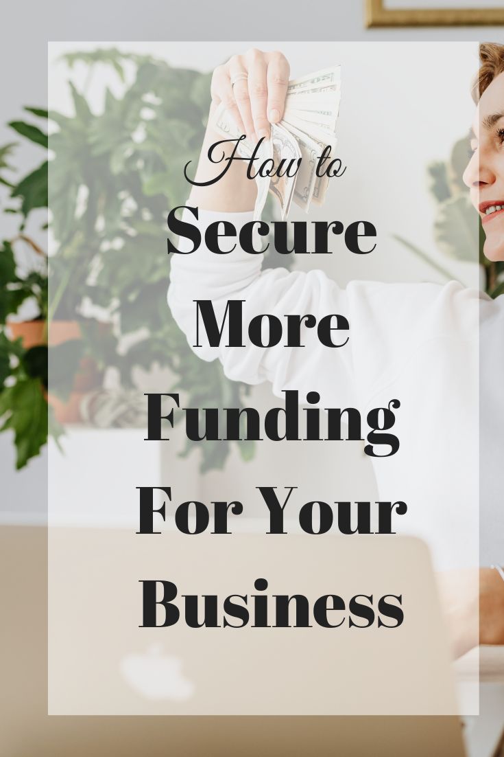 How To Secure More Funding For Your Business - Time And Pence