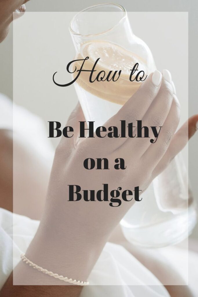 how to be healthy on a budget